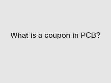 What is a coupon in PCB?