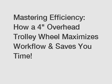 Mastering Efficiency: How a 4