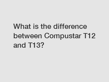 What is the difference between Compustar T12 and T13?