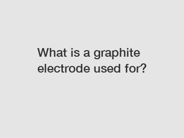 What is a graphite electrode used for?