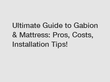 Ultimate Guide to Gabion & Mattress: Pros, Costs, Installation Tips!