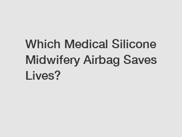 Which Medical Silicone Midwifery Airbag Saves Lives?